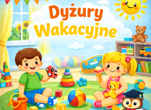 Dzieci oraz napis dyżury wakacyjne.